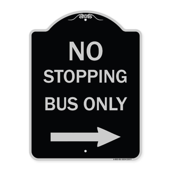 Signmission No Stopping Bus with Arrow Right Heavy-Gauge Aluminum Architectural Sign, 24" x 18", BS-1824-23577 A-DES-BS-1824-23577 - main